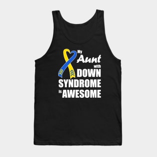 My Aunt with Down Syndrome is Awesome Tank Top